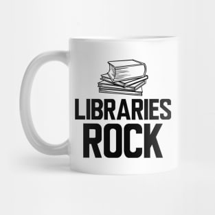 Librarian - Libraries Rock Mug